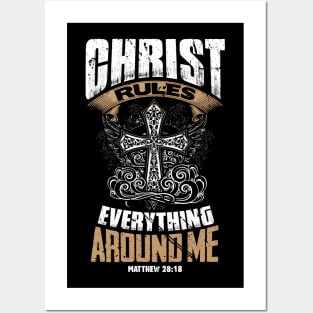 Christ Rules Everything Around Me Posters and Art